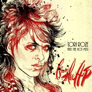 Tori Roze and the Hot Mess - From the Hip